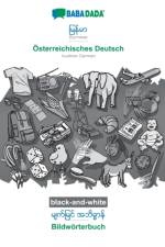 BABADADA black-and-white, Burmese (in burmese script) - OEsterreichisches Deutsch, visual dictionary (in burmese script) - Bildwoerterbuch af Babadada Gmbh