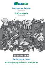 BABADADA black-and-white, Francais de Suisse - Ikinyarwanda, dictionnaire visuel - inkoranyamagambo mu mashusho af Babadada Gmbh