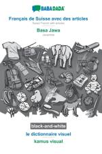 BABADADA black-and-white, Francais de Suisse avec des articles - Basa Jawa, le dictionnaire visuel - kamus visual af Babadada Gmbh