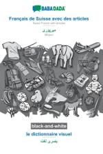BABADADA black-and-white, Francais de Suisse avec des articles - Mirpuri (in arabic script), le dictionnaire visuel - visual dictionary (in arabic script) af Babadada Gmbh