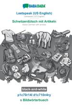 BABADADA black-and-white, Leetspeak (US English) - Schwiizerdutsch mit Artikeln, p1c70r14l d1c710n4ry - s Bildwoerterbuech af Babadada Gmbh
