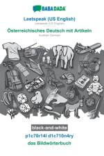 BABADADA black-and-white, Leetspeak (US English) - OEsterreichisches Deutsch mit Artikeln, p1c70r14l d1c710n4ry - das Bildwoerterbuch af Babadada Gmbh