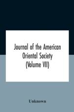 Journal Of The American Oriental Society (Volume Vii) af Unknown