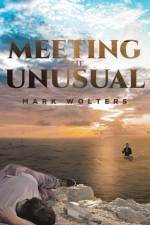Meeting the Unusual af M A R K W O L T E R S