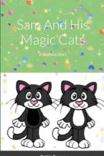 Sam And His Magic Cats, A Bedtime Story af Debbie Brewer