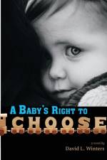 Baby's Right to Choose af David L Winters