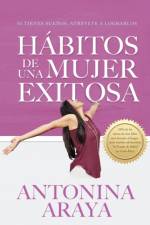 H BITOS DE UNA MUJER EXITOSA: SI TIENES af Antonina