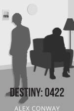 Destiny: 0422 af Alex Conway