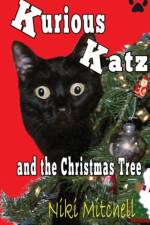 KURIOUS KATZ AND THE CHRISTMAS TREE : LA af Niki Mitchell