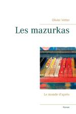 LES MAZURKAS:LE MONDE D'APR S af Olivier Vetter