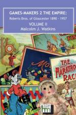Games-Makers to the Empire af Malcolm J Watkins