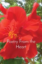 POETRY FROM THE HEART: POEMS OF FAITH af Katherine B Parilli