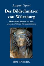 DER BILDSCHNITZER VON W RZBURG:HISTORISC