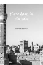 three days in Sanaa af Houssam Abou Taha