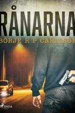 Rånarna af Börje R P Carlsson