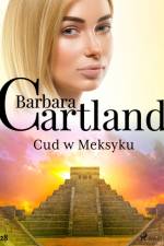 Cud w Meksyku - Ponadczasowe historie miłosne Barbary Cartland af Barbara Cartland