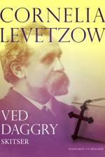 Ved daggry. Skitser af Cornelia Levetzow