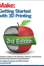 Getting Started with 3D Printing af Liza Wallach Kloski
