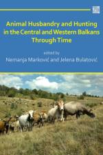 Animal Husbandry and Hunting in the Central and Western Balkans Through Time