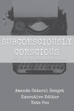 Subconsciously Conscious af Amanda Catarzi Hengst