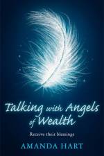 Talking with Angels of Wealth af Amanda Hart