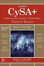 CompTIA CySA+ Cybersecurity Analyst Certification Practice Exams (Exam CS0-002) af Kelly Sparks