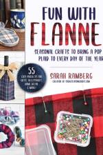 Crafting with Flannel af Sarah Ramberg