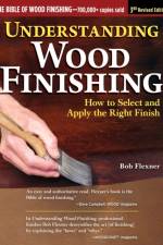 Understanding Wood Finishing, 3rd Revised Edition af Bob Flexner