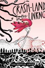 Crash-Landing in the Unknown af Linda Magdalena Jonsson