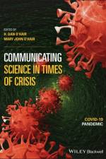 Communicating Science in Times of Crisis af H O'Hair
