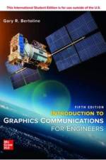 Introduction to Graphic Communication for Engineers (B.E.S.T. Series) ISE af Gary Bertoline