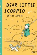 Baby Astrology: Dear Little Scorpio af Roxy Marj