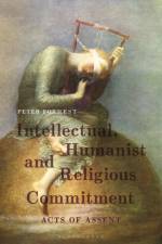 Intellectual, Humanist and Religious Commitment af Professor Peter (University of New England Forrest