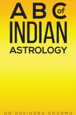 A B C of Indian Astrology af Dr Ravindra Sharma