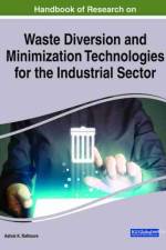 Handbook of Research on Waste Diversion and Minimization Technologies for the Industrial Sector