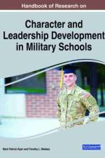Handbook of Research on Character and Leadership Development in Military Schools