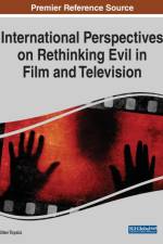 International Perspectives on Rethinking Evil in Film and Television