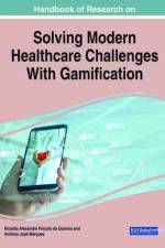 Handbook of Research on Solving Modern Healthcare Challenges With Gamification