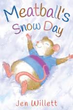 Meatball's Snow Day af Jen Willett