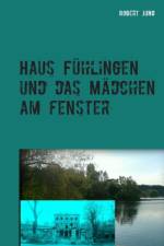 Haus Fuhlingen und das Madchen am Fenster af Robert Jung