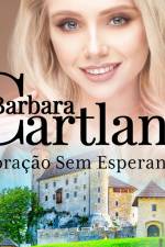 Coração Sem Esperança (A Eterna Coleção de Barbara Cartland 40) af Barbara Cartland