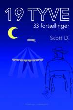 19 TYVE - 33 fortællinger af Scott D.