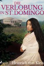 Die Verlobung in St. Domingo af Heinrich von Kleist