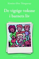 De vigtige voksne i barnets liv af Kirstine Ørts Thingstrup