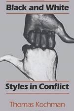 Black and White Styles in Conflict af Thomas Kochman