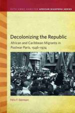 Decolonizing the Republic af Felix F. Germain
