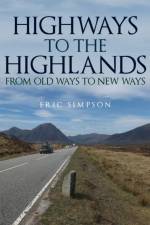 Highways to the Highlands af Eric Simpson