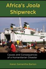 Africa’s Joola Shipwreck af Karen Samantha Barton