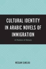 Cultural Identity in Arabic Novels of Immigration af Wessam Elmeligi