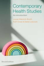 Contemporary Health Studies af Louise (Leeds Metropolitan University) Warwick-Booth